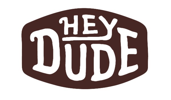 HEY DUDE